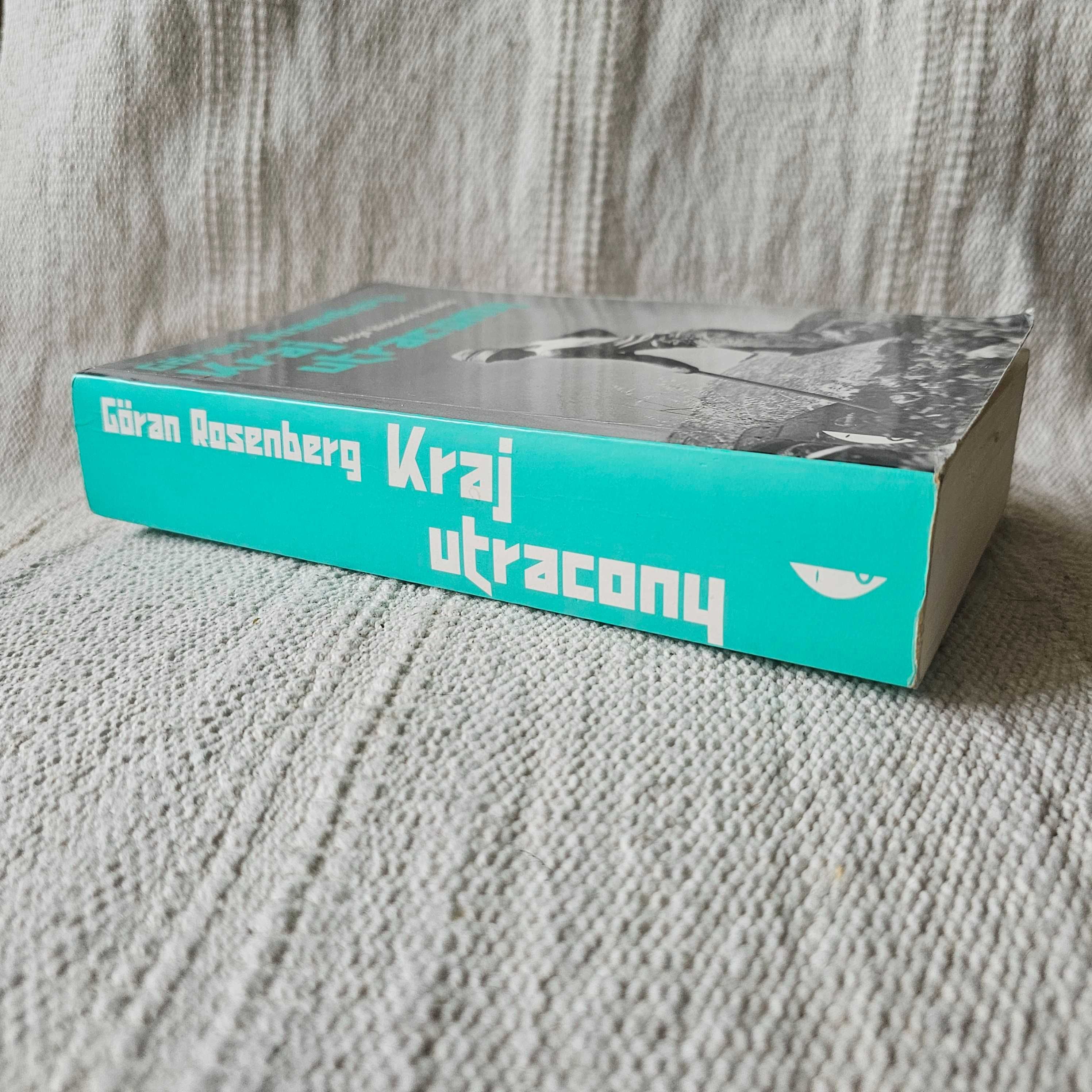 Kraj utracony : moja historia Izraela / Göran Rosenberg