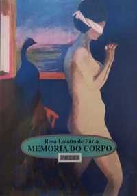 MEMÓRIAS DO CORPO de Rosa Lobato de Faria