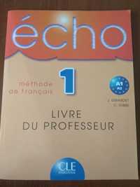 Учебник по французскому языку Echo 1 Livre du professeur