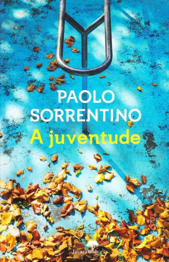 A juventude – Paolo Sorrentino-Paolo Sorrentino-Jacarandá