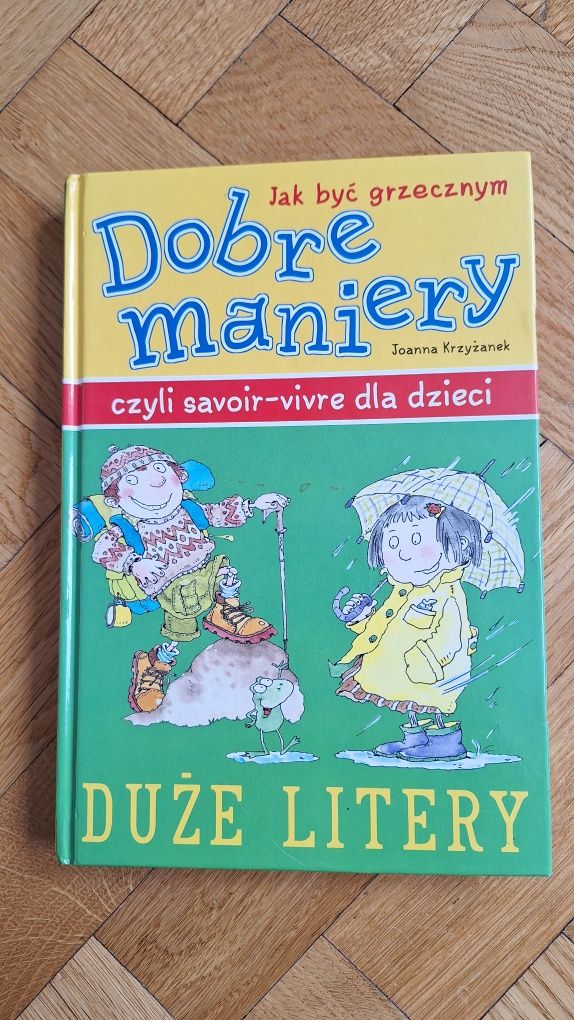 Jak być grzecznym. Dobre maniery czyli savoir-vivre dla dzieci