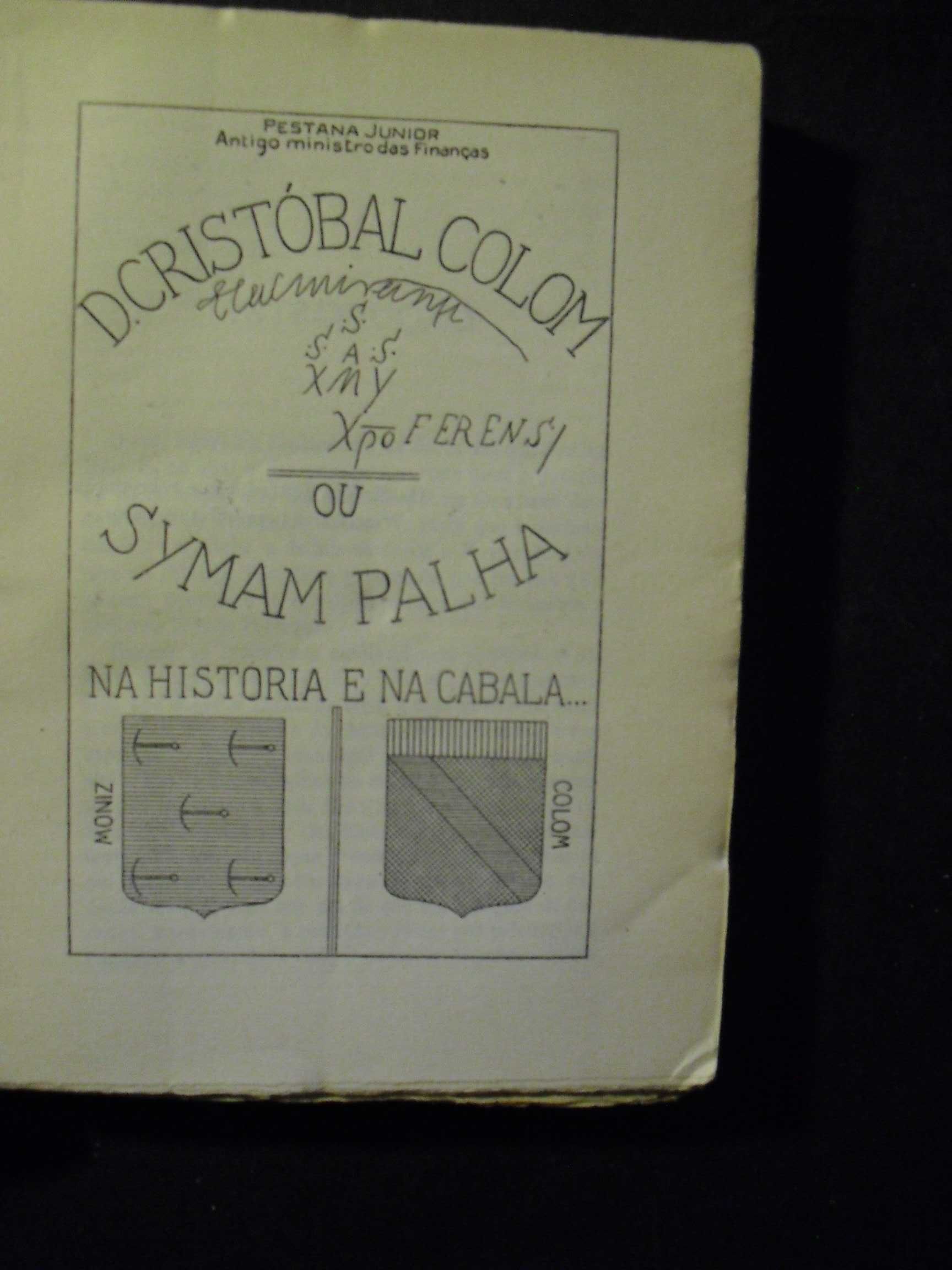 Junior (Pestana);D.Cristóbal Colom Symam Palha na História e na Cabala