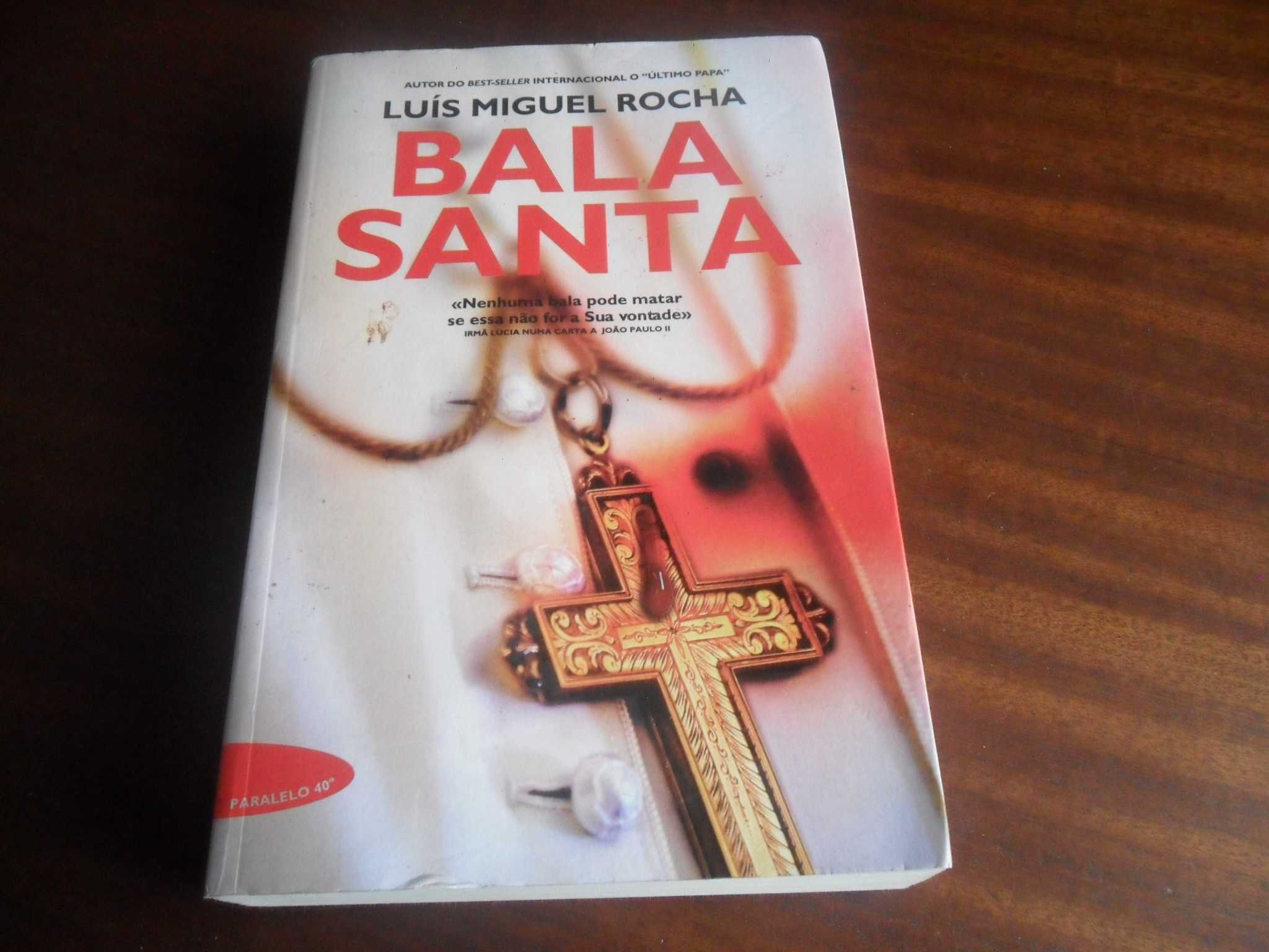 "Bala Santa" de Luís Miguel Rocha - 1ª Edição de 2007