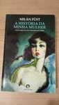A História da Minha Mulher - Milan Fust