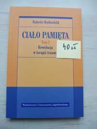 Rothschild Babette   Ciało pamięta Tom 2 Rewolucja w terapii traumy