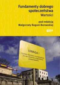 Fundamenty dobrego społeczeństwa. Wartości - red. Małgorzata Bogunia-