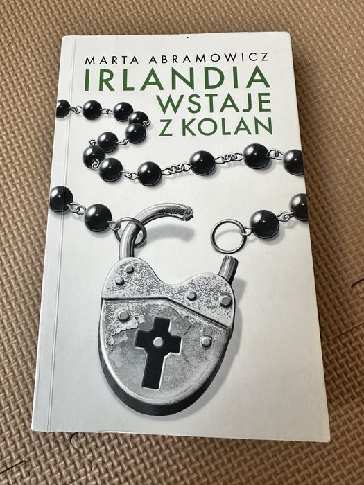 „Irlandia wstaje z kolan” Marta Abramowicz