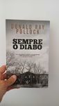 Sempre o Diabo de Donald Ray Pollock