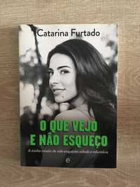 O Que Vejo e Não Esqueço - Catarina Furtado