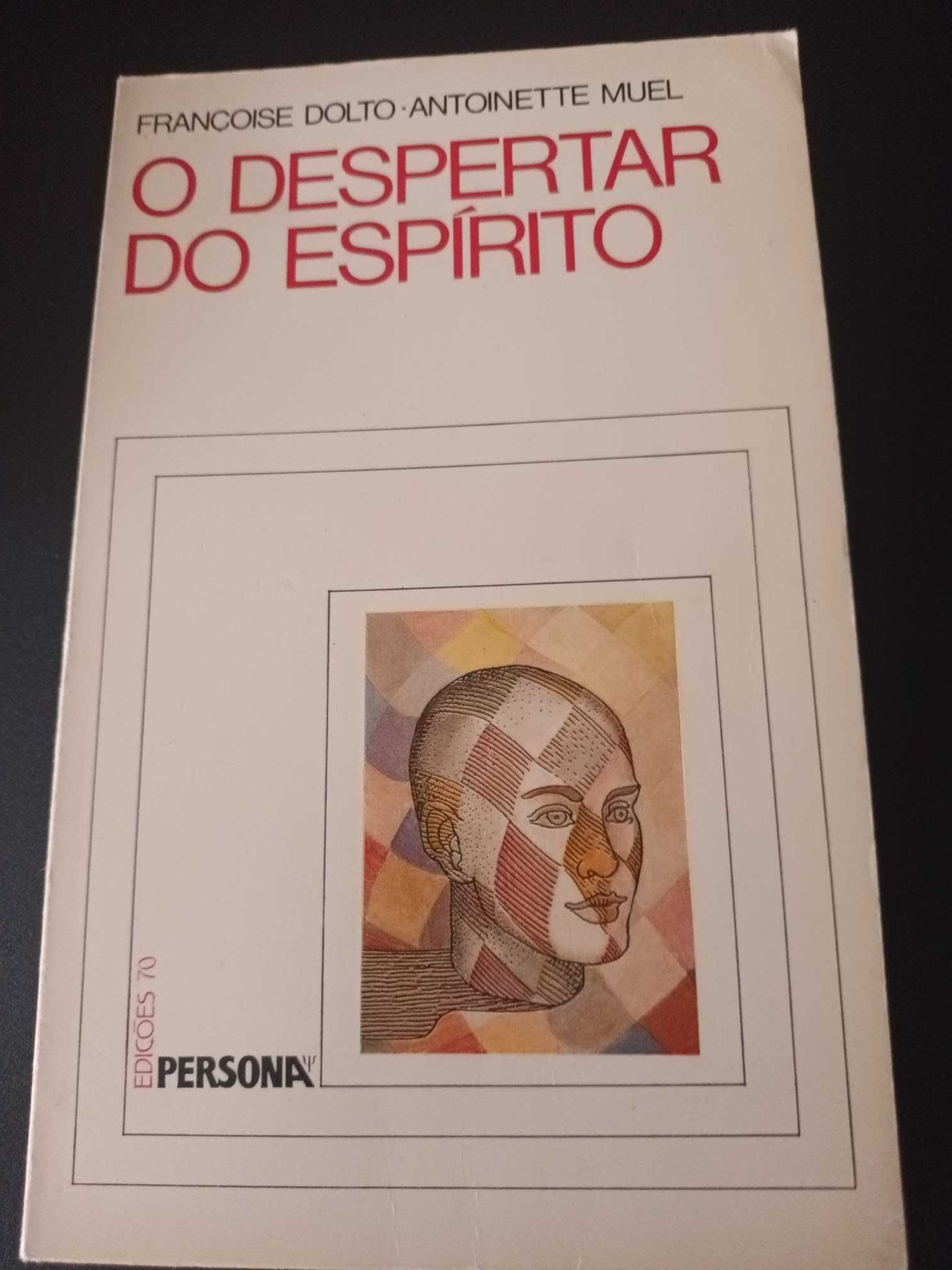 "O Despertar do Espírito" por Françoise Dolto e Antoinette Muel