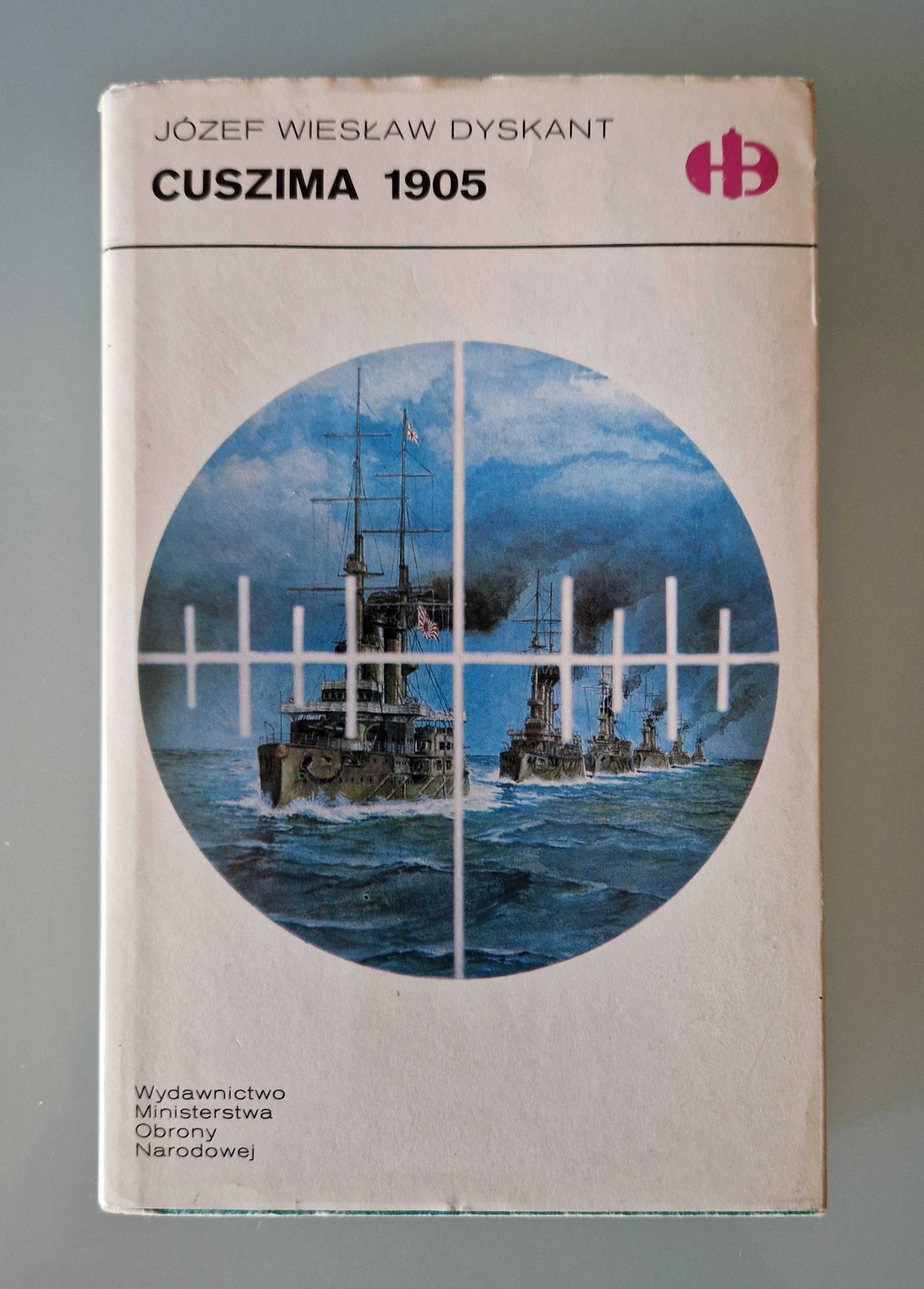 Józef Wiesław Dyskant - Cuszima 1905 (seria Wojny Morskie)