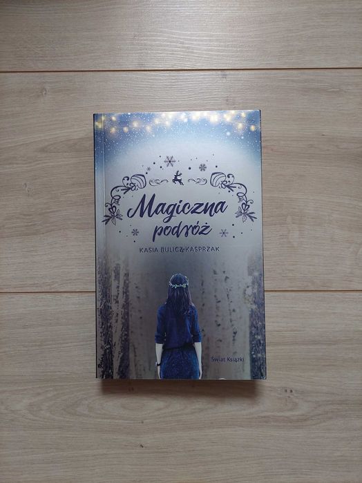 Magiczna podróż (Kasia Bulicz-Kasprzak)