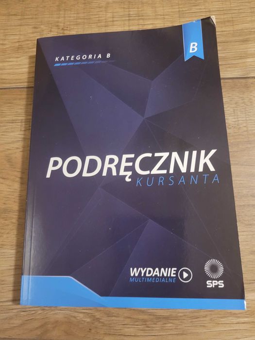 Podręcznik kursanta - książka dla zdających na prawo jazdy kat. B