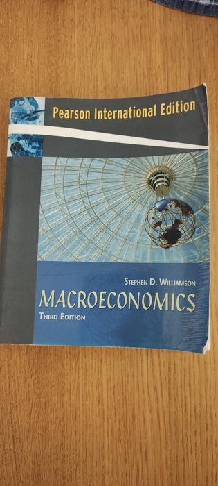 Macroeconomics Stephan williamson 3rd edition
