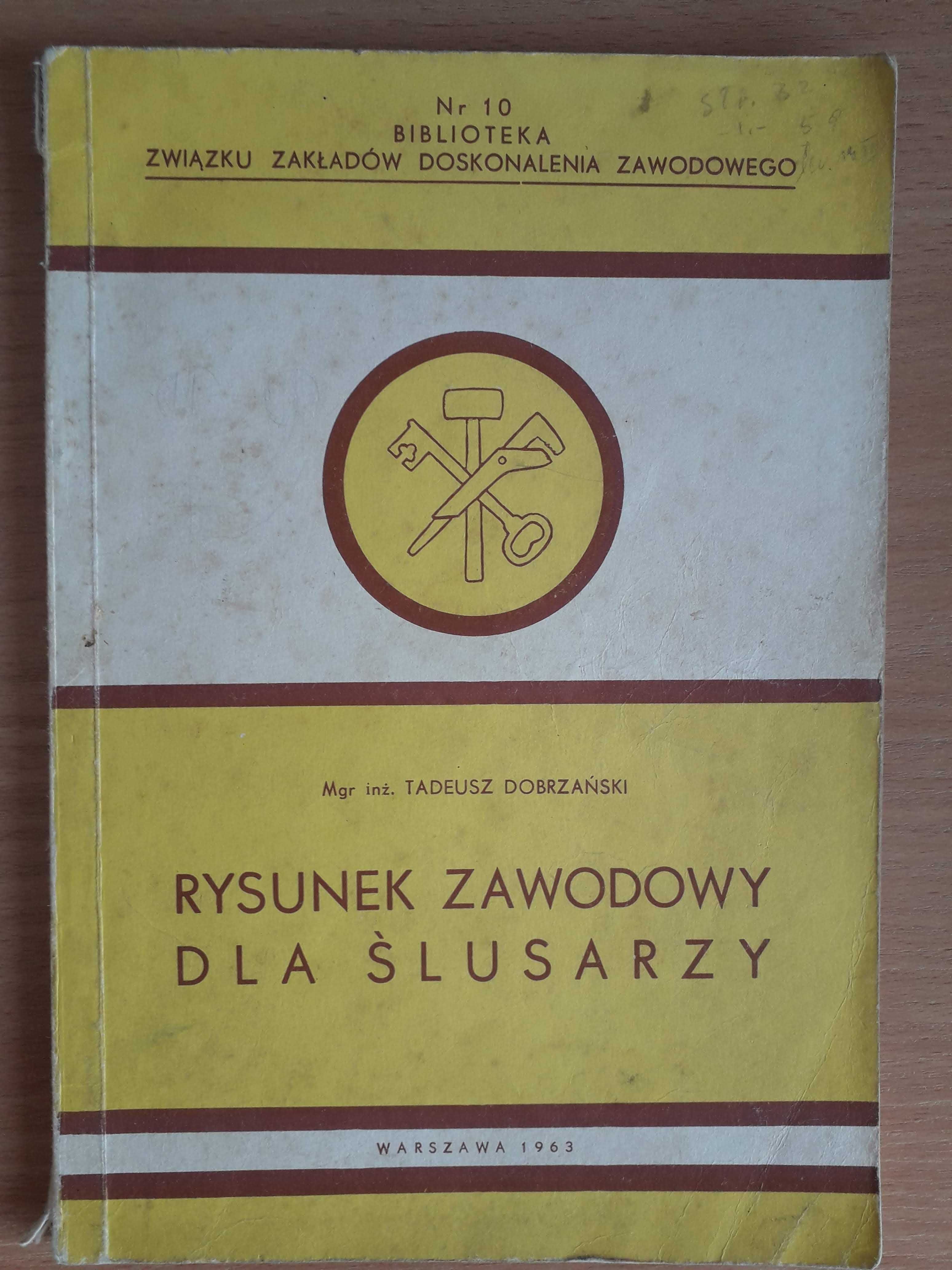 Rysunek zawodowy dla ślusarzy. Tadeusz Dobrzański