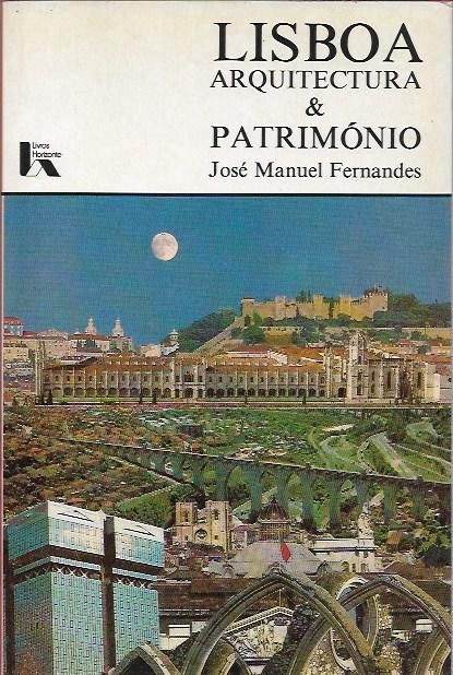 Lisboa – Arquitectura e património_José Manuel Fernandes_Livros Horizo