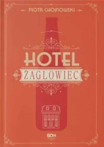 Hotel Żaglowiec - Piotr Chojnowski