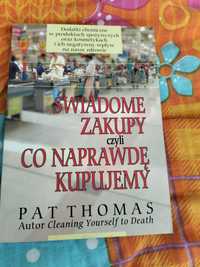 Świadome zakupy czyli co naprawdę kupujemy . Pat Thomas