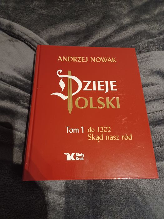 Andrzej Nowak Dzieje Polski tom 1 Warszawa