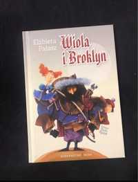 Książka dla dzieci „Wiola i Broklyn” - Elżbieta Pałasz