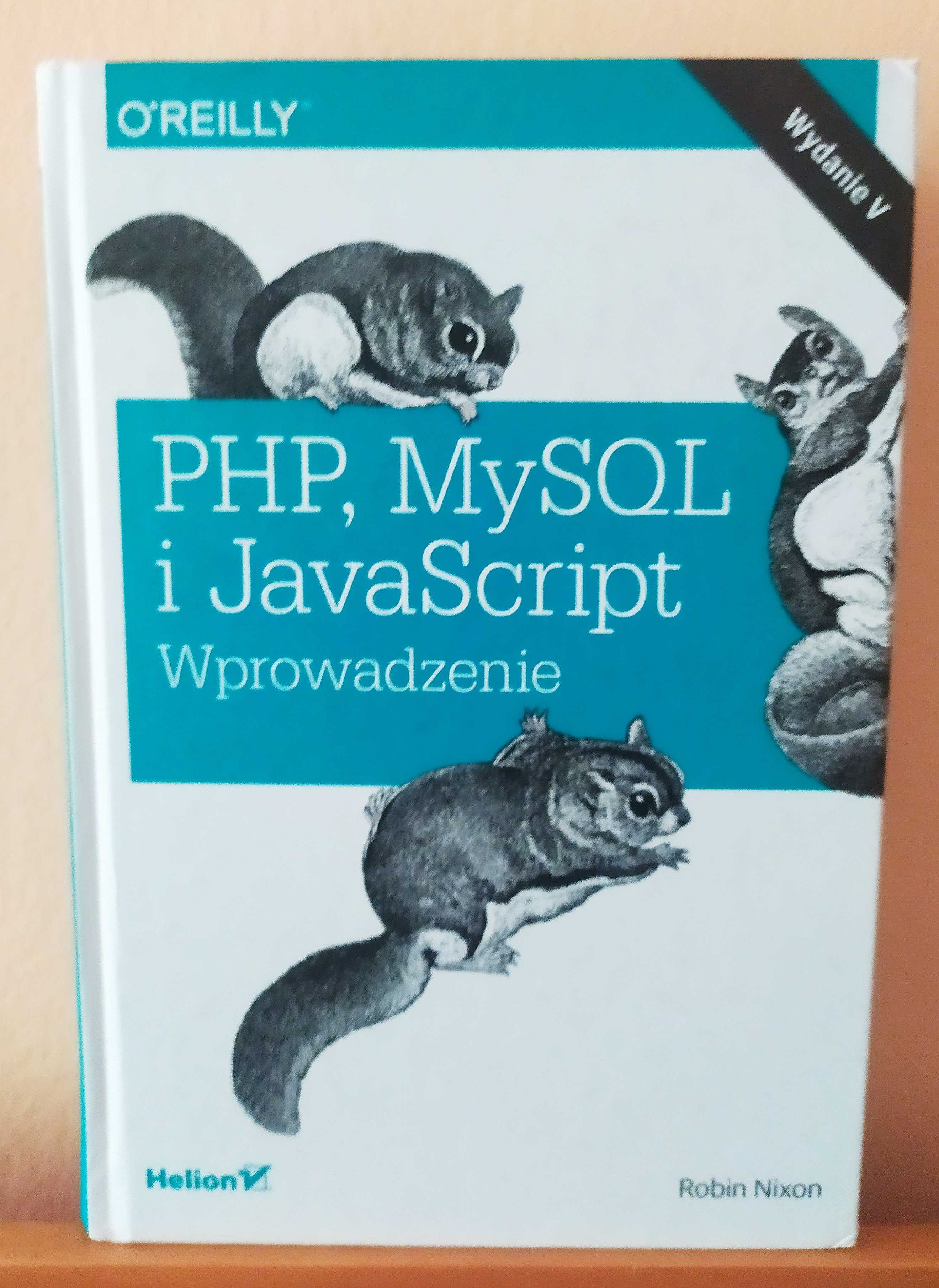 PHP MySQL i JavaScript Wprowadzenie. Wydanie V