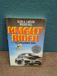 Glen Larson, Roger Hill - Knight Rider. Ryzykowna gra