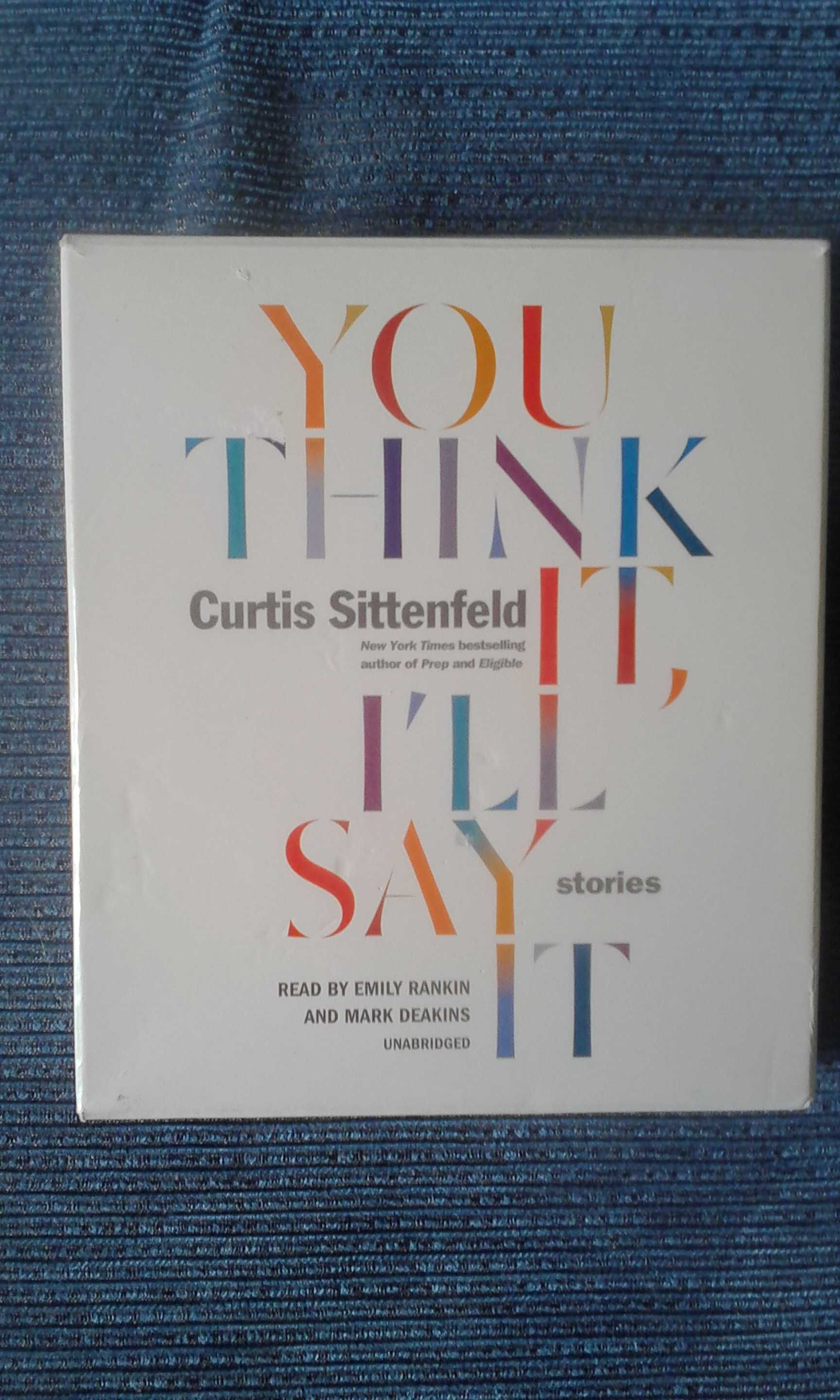 Audiobook You Think It I'll Say It Stories Curtis Sittenfeld, 6 CD ENG