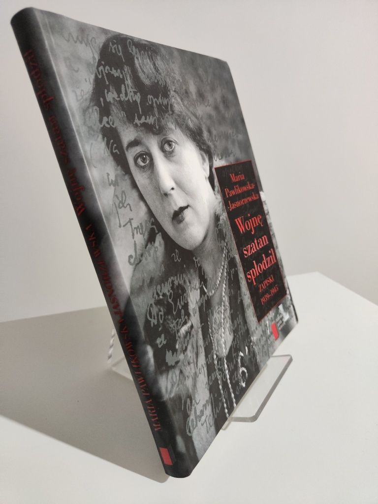 Wojnę szatan spłodził Zapiski 1939/1945 - Maria Pawlikowska-Jasnorzews