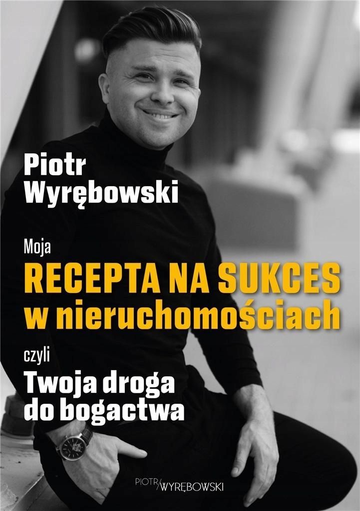 Moja Recepta Na Sukces W Nieruchomościach Czyli..