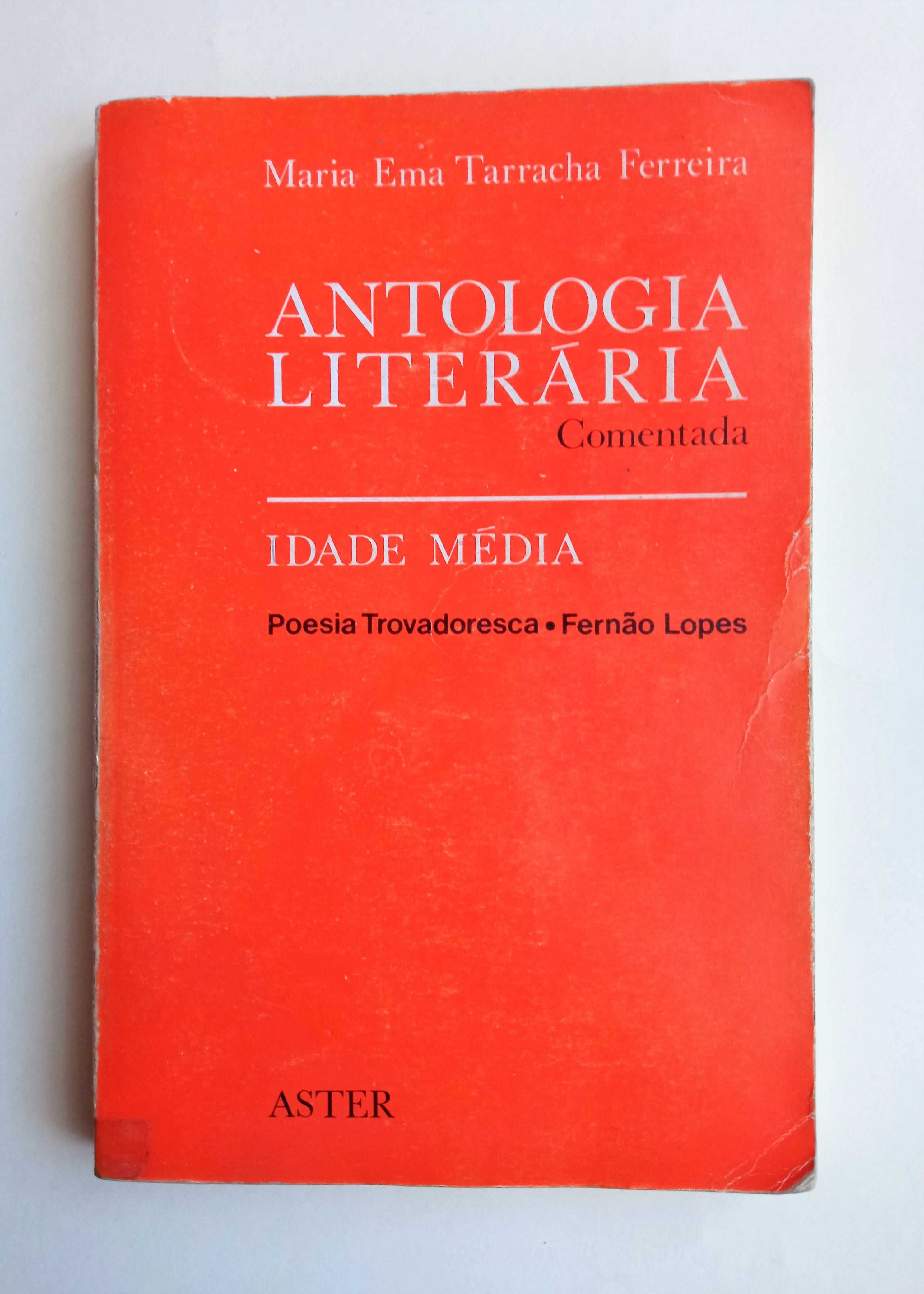 Antologia Literária Comentada - Idade Média. Maria Ema Tarracha