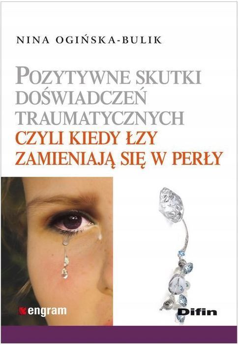Pozytywne Skutki Doświadczeń Traumatycznych...