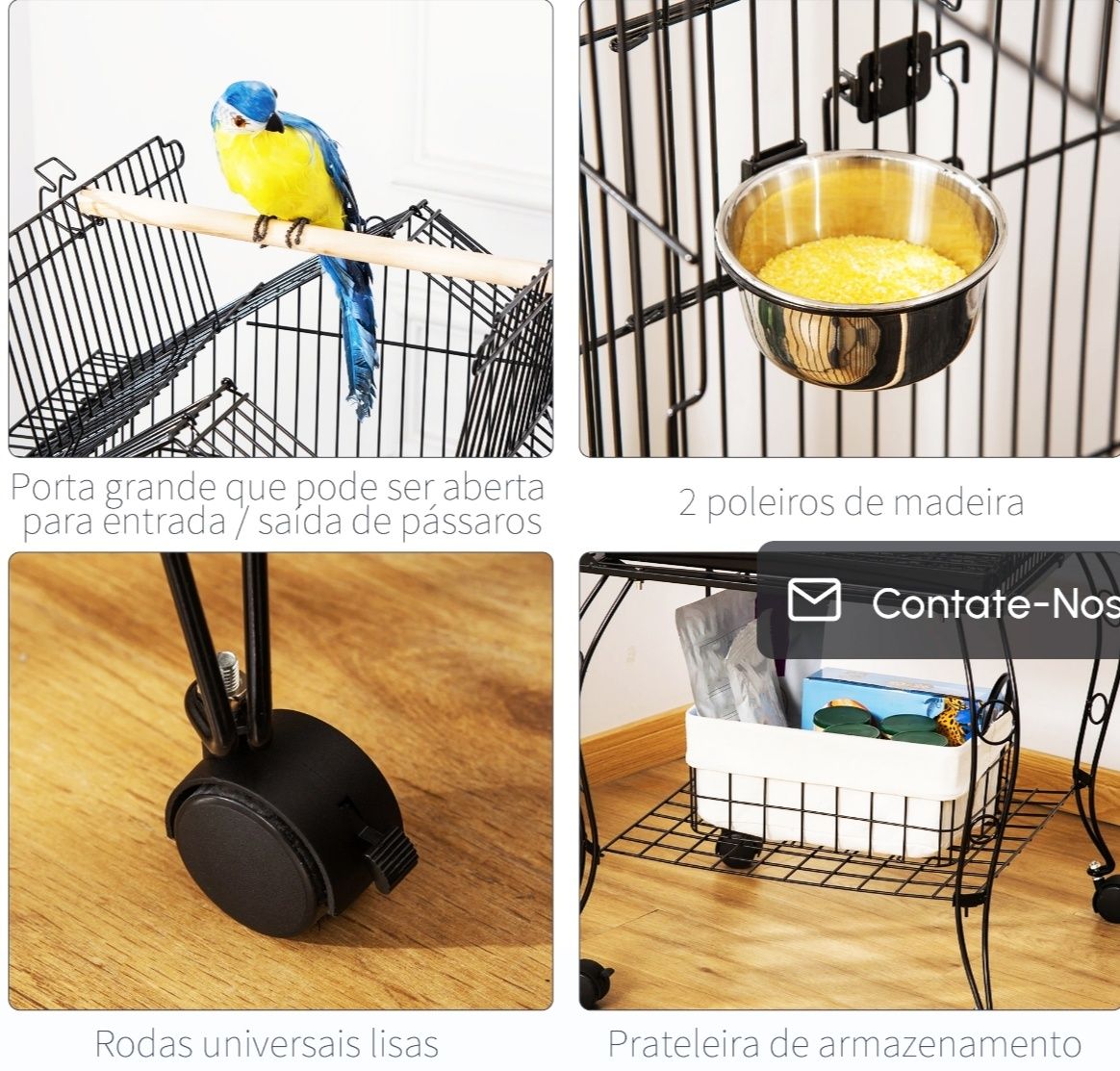 Gaiola para Pássaros 
Suporte Rodas Bandeja Amovivel 2
Comedouros e