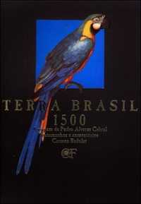 Terra Brasil 1500 - (a viagem de Pedro Álvares Cabral, testemunhos e c