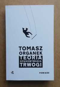 Teoria opanowywania trwogi - Tomasz Organek ~ NOWA