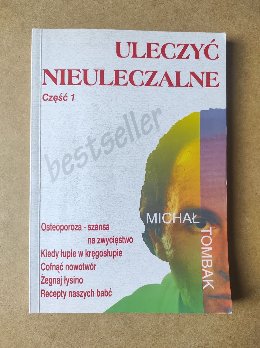 Uleczyć nieuleczalne Michał Tombak