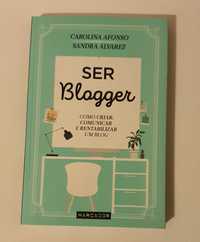 Ser Blogger, de Carolina Afonso e Sandra Alvarez