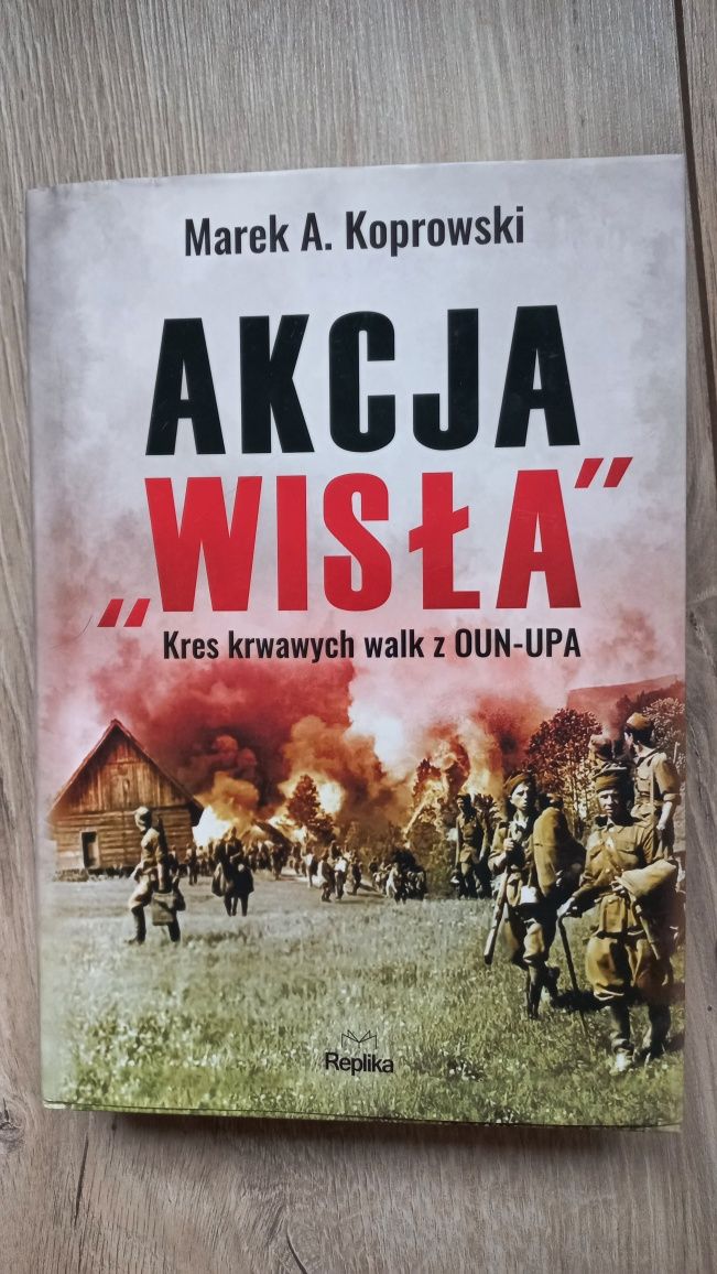 Akcja Wisła. Marek A. Koprowski