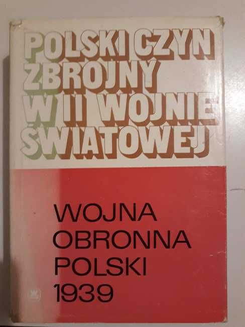 Wojna obronna Polski 1939. Red. naukowy Eugeniusz Kozłowski. 1979