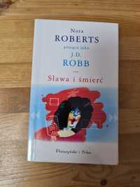 Sława i śmierć - Nora Roberts pisząca jako J. D. Robb