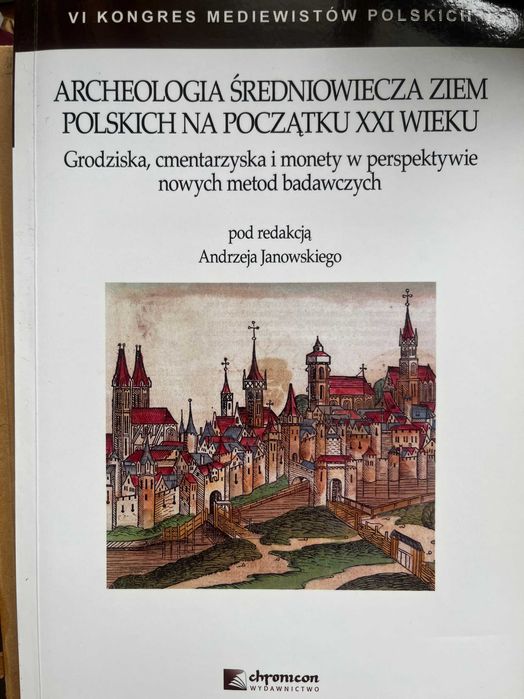 Archeologia średniowiecza ziem polskich na początku XXI wieku