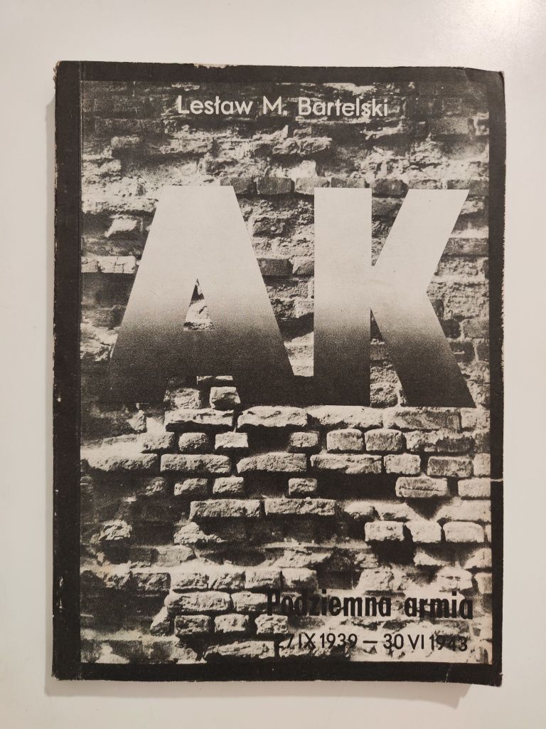 AK Podziemna armia tom I - 1 Lesław M. Bartelski x