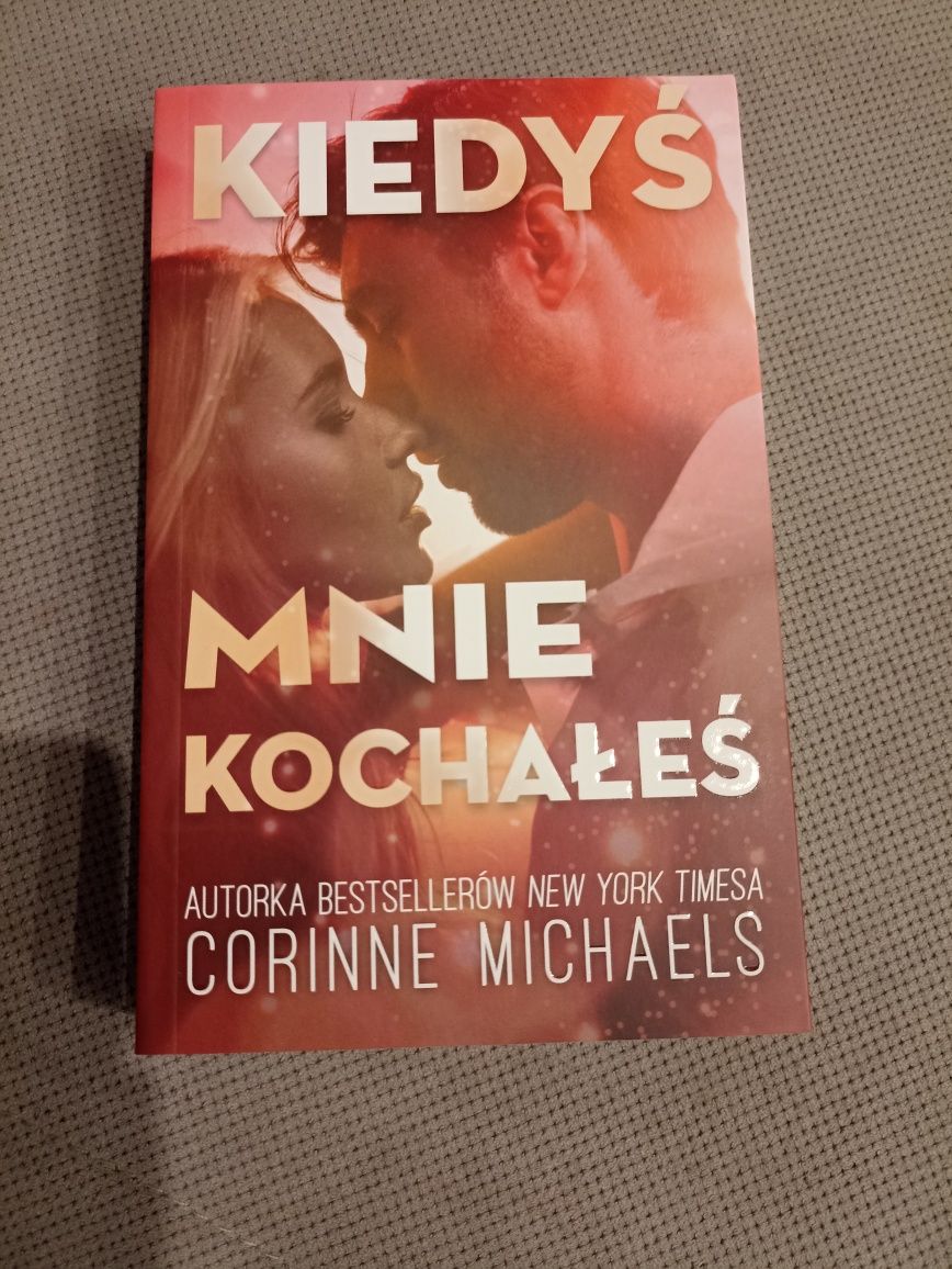 Kiedyś mnie kochałeś. Corinne Michaels