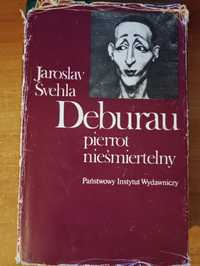 Jaroslav Švehla "Deburau pierrot nieśmiertelny"