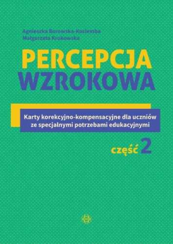 Percepcja wzrokowa cz.2 - Agnieszka Borowska-Kociemba, Małgorzata Kru