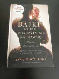Książka "Bajki, które wydarzyły się naprawdę" Anna Moczu