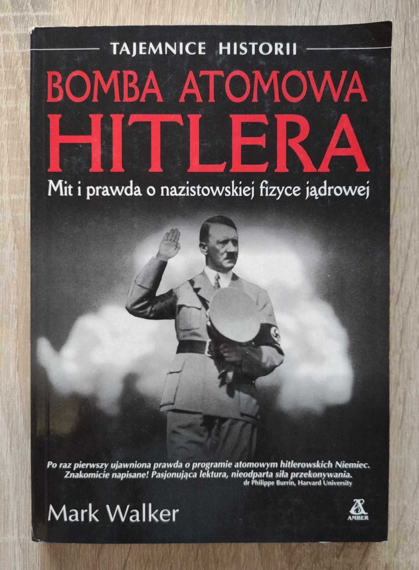 Bomba atomowa HITLERA- Mark WALKER