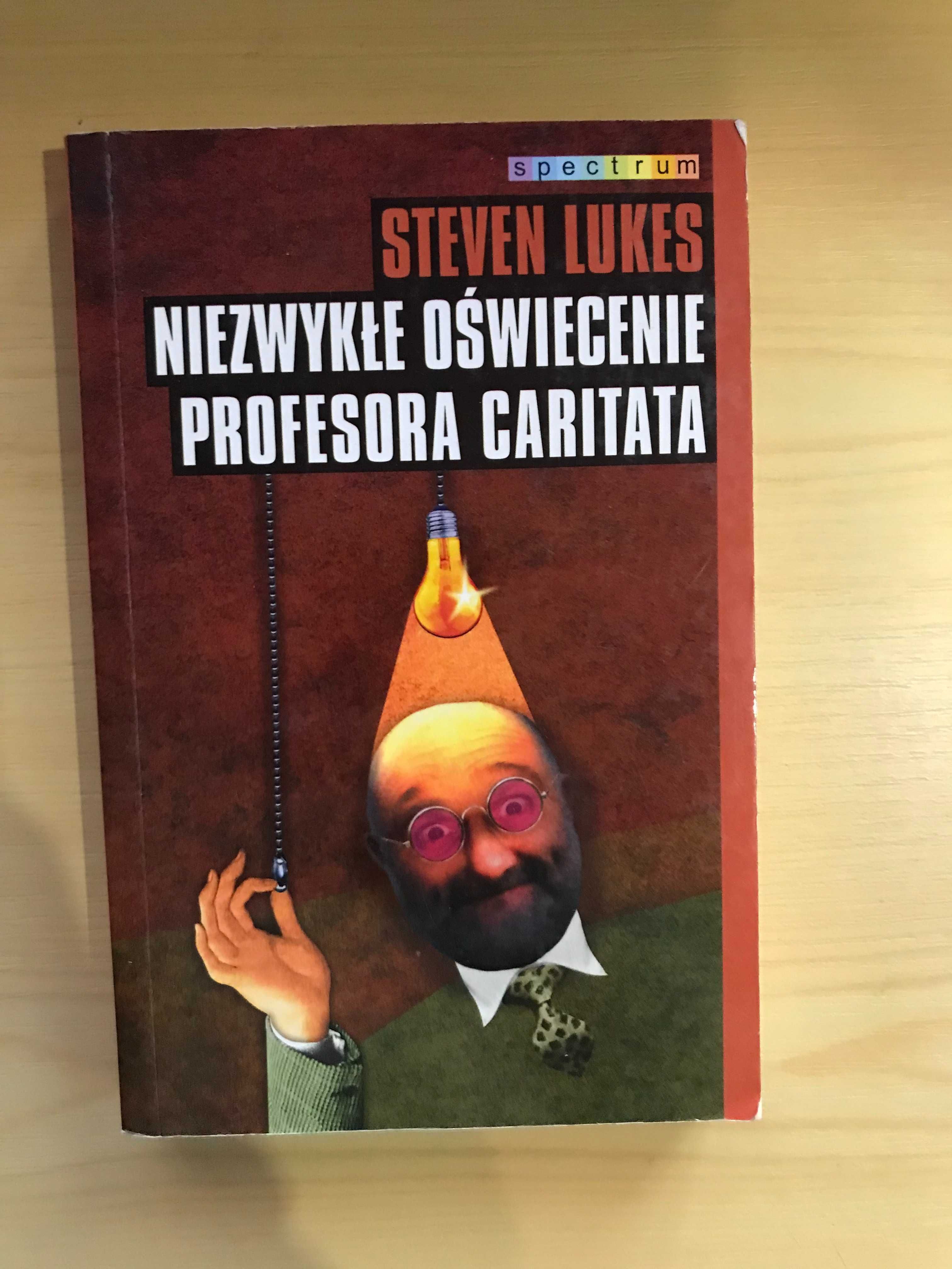 Niezwykłe oświecenie profesora Caritata: komedia idei Steven Lukes