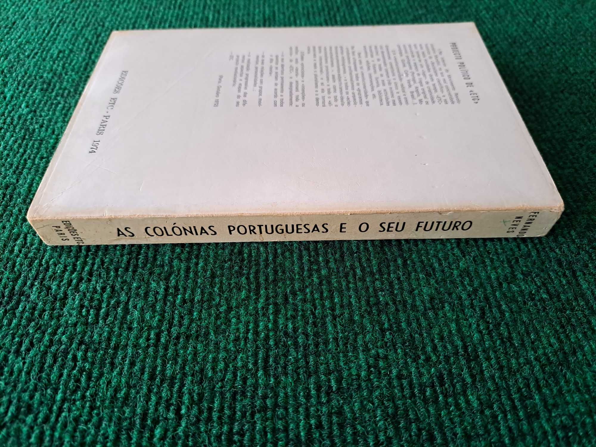 As Colónias Portuguesas e o seu Futuro - Fernando Neves