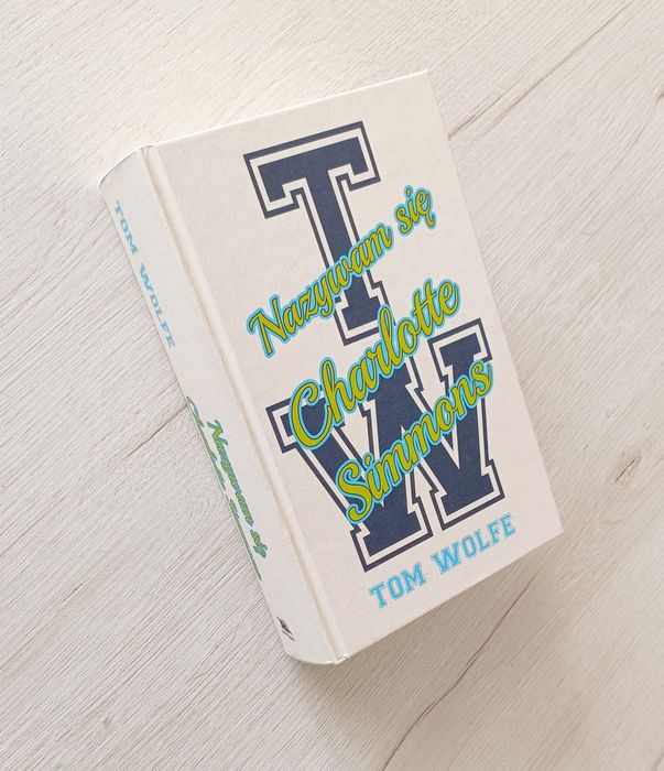 Nazywam się Charlotte Simmons Tom Wolfe