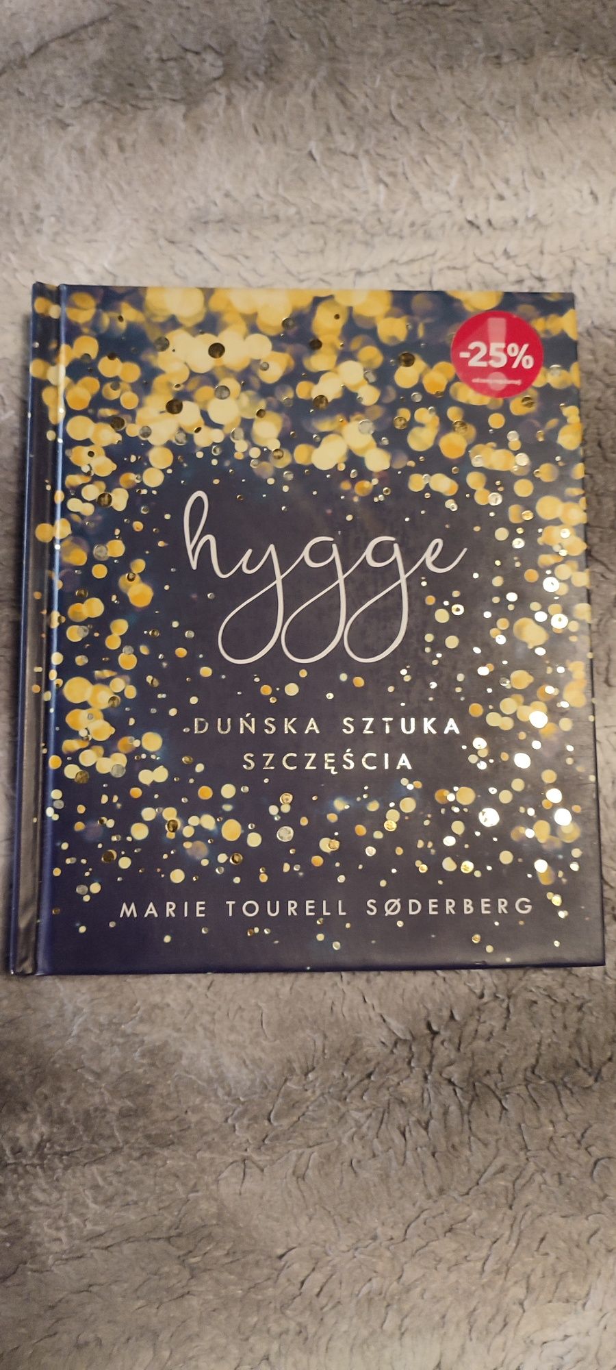 Marie Tourell Soderberg - Hygge, duńska sztuka szczescia